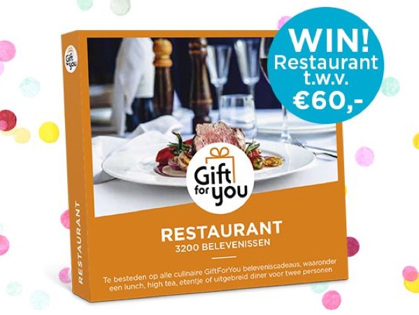 Maak kans op een GiftForYou Restaurant t.w.v. €60,-