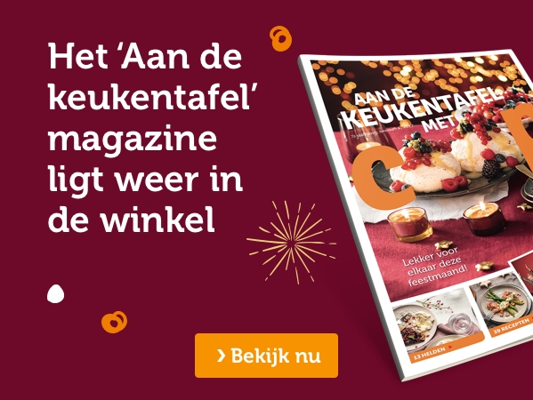 Het 'Aan de keukentafel' magazine ligt weer in de winkel | Bekijk nu