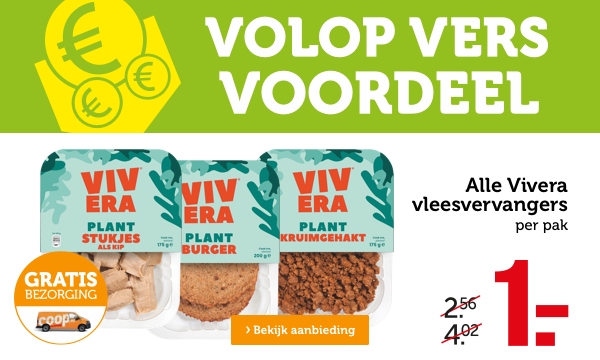 VOLOP VERS VOORDEEL | Alle Vivera vleesvervangers, per pak: van 2.56/4.02 voor 1.- | Bekijk aanbieding