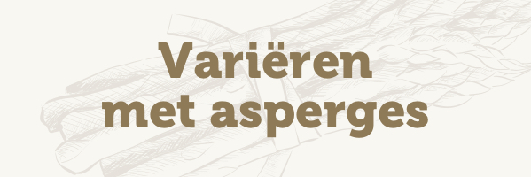 Variëren met asperges | Bekijk recepten