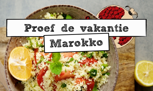 Proef de vakantie | Marokko | Meer informatie