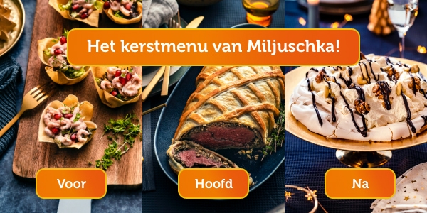 Het kerstmenu van Miljuschka!