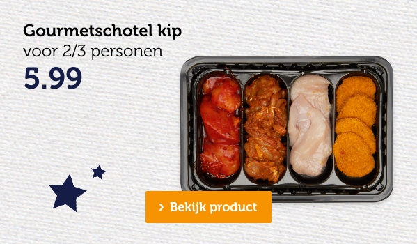 Gourmetschotel kip | voor 2/3 personen | 5.99 | Bekijk product