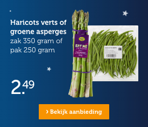 Haricots verts of groene asperges | zak 350 gram of pak 250 gram | 2.49 | Bekijk aanbieding