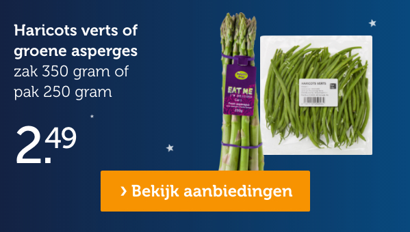 Haricots verts of groene asperges | zak 350 gram of pak 250 gram | 2.49 | Bekijk aanbieding