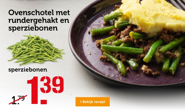 Ovenschotel met rundergehakt en sperziebonen | Sperziebonen: van 1.79 voor 1.39 | Bekijk recept