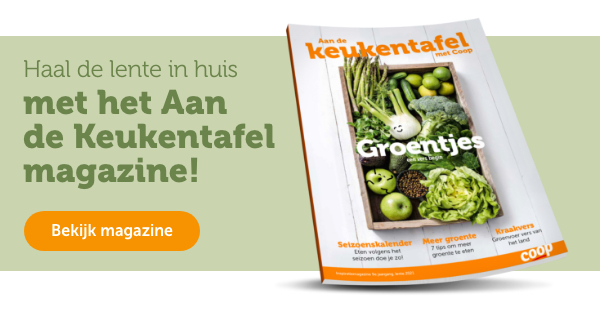 Haal de lente in huis met het Aan de Keukentafel magazine!