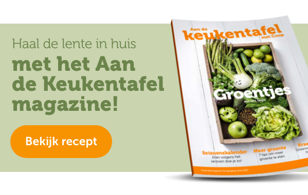 Haal de lente in huis met het Aan de Keukentafel magazine!