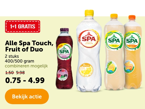 1+1 GRATIS. Alle Spa Touch, Fruit of Duo. 2 stuks, combineren mogelijk. Bekijk actie