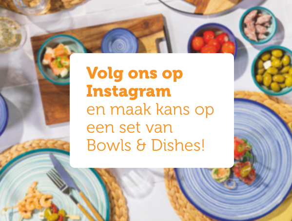 Volg ons op Instagram en maak kans op een set van Bowls & Dishes!