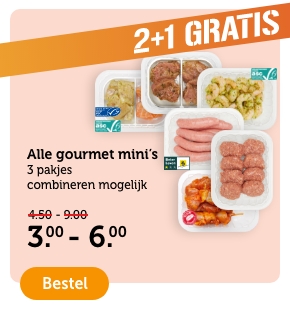 2 + 1 GRATIS | Alle gourmet mini's | 3 pakjes. Combineren mogelijk | Van 4.50-9.00 voor 3.00-6.00