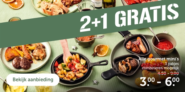 2+1 GRATIS | Alle gourmet mini's 3 pakjes combineren mogelijk 3.00 - 6.00 | bekijk aanbieding