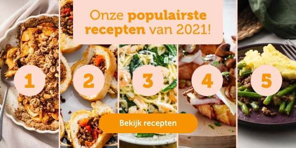 Onze populairste recepten van 2021! | Bekijk recepten