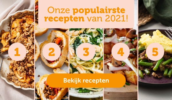 Onze populairste recepten van 2021! | Bekijk recepten