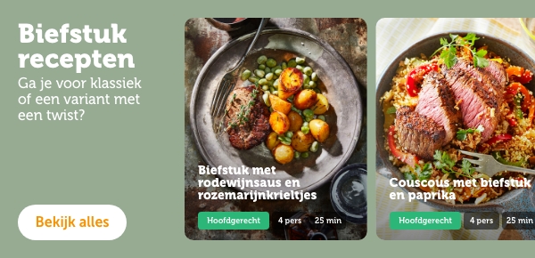 Biefstuk recepten | Ga je voor klassiek of een variant met een twist?