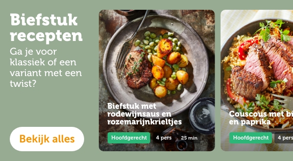 Biefstuk recepten | Ga je voor klassiek of een variant met een twist?