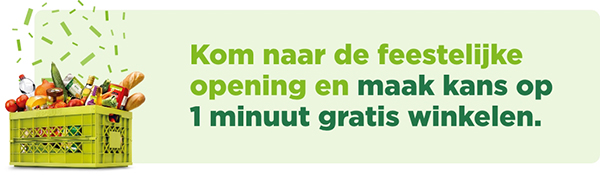 Kom naar de feestelijke opening en maak kans op 1 minuut gratis winkelen