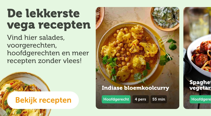 De lekkerste vega recepten. Vind hier salades, voorgerechten, hoofdgerechten en meer recepten zonder vlees!