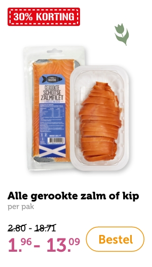 Alle gerookte zalm of kip, per pak. 30% KORTING