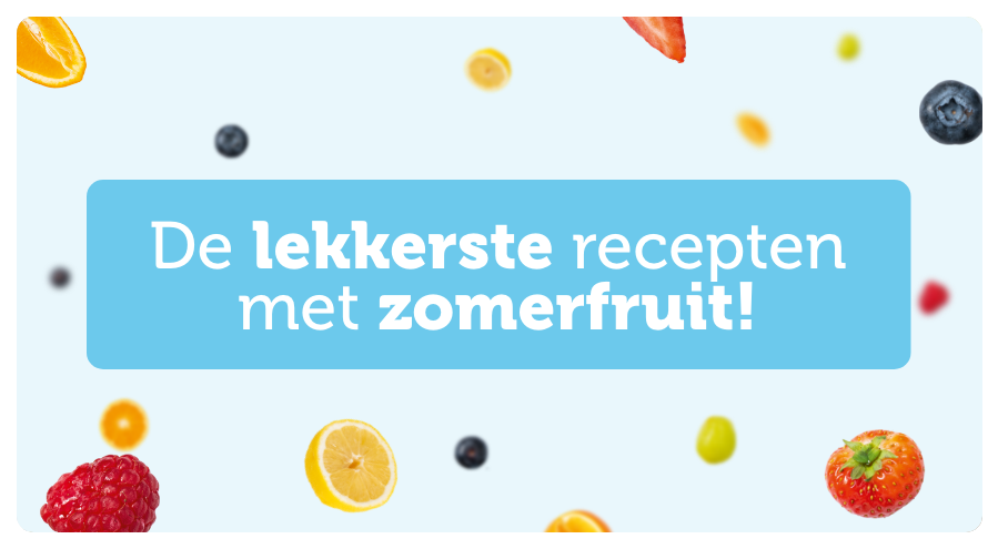 De lekkerste recepten met zomerfruit