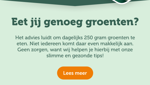 Eet jij genoeg groenten? Lees meer.