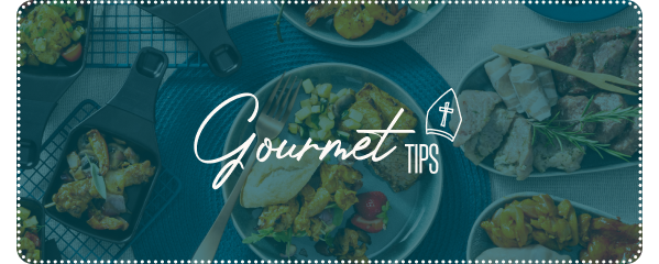 Gourmet tips