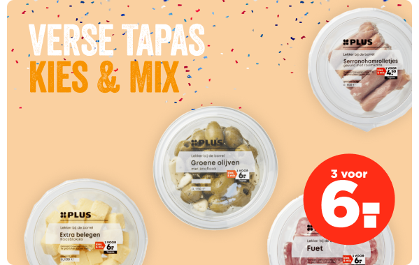 Verse Tapas Kies&Mix | 3 voor 6.-