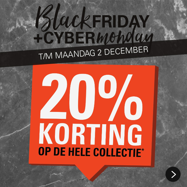 Black FRIDAY+CYBER monday | T/M MAANDAG 2 DECEMBER | 20% KORTING OP DE HELE COLLECTIE* >