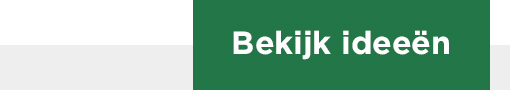 Bekijk ideeën