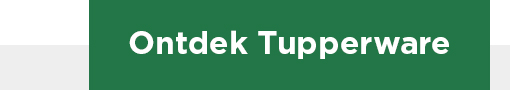 Ontdek Tupperware