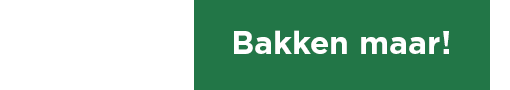 Bakken maar!