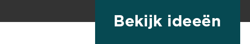 Bekijk ideeën