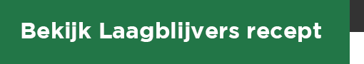 Bekijk Laagblijvers recept