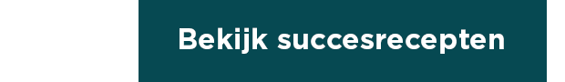 Bekijk succesrecepten