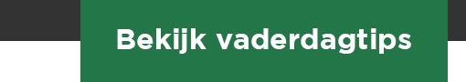 Bekijk vaderdagtips