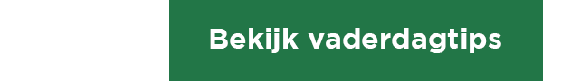 Bekijk vaderdagtips