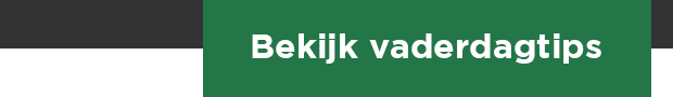 Bekijk vaderdagtips