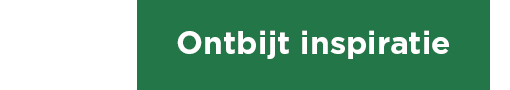 Ontbijt inspiratie