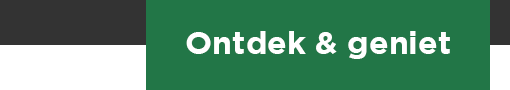 Ontdek & geniet
