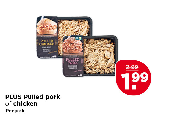PLUS Pulled pork of chicken