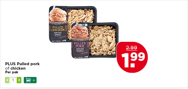 PLUS Pulled pork of chicken