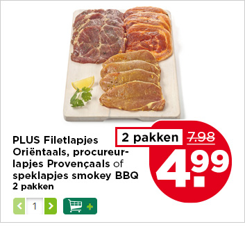 PLUS Filetlapjes Oriëntaals, procureurlapjes Provençaals of speklapjes smokey BBQ