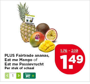PLUS Fairtrade ananas, Eat me Mango of Eat me Passievrucht
