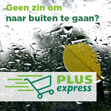 Geen zin om naar buiten te gaan? Bestel met PLUS express