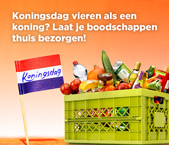 KONINGSDAG VIEREN ALS EEN KONING? LAAT JE BOODSCHAPPEN THUIS BEZORGEN!