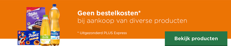 Geen bestelkosten bij aankoop van diverse producten | Uitgezonderd PLUS Express | Bekijk producten