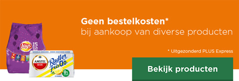 Geen bestelkosten bij aankoop van diverse producten | Uitgezonderd PLUS Express | Bekijk producten