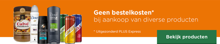 Geen bestelkosten bij aankoop van diverse producten | Uitgezonderd PLUS Express | Bekijk producten