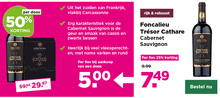 Foncalieu TrÃ©sor Cathare | Cabernet Sauvignon | rijk & robuust | Per fles 25% korting | van 9.99 voor 7.49 | per doos 50% korting | van 59.94 voor 29.97 | Per fles bij aankoop van een doos 5.00 | Bestel nu