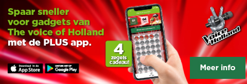Spaar sneller voor gadgets van The voice of Holland met de PLUS app. | 4 zegels cadeau! | Meer info